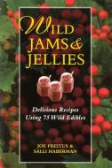 Wildjams and Jellies di Joe Freitus, Salli Haberman edito da Stackpole Books