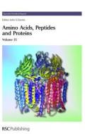 Amino Acids, Peptides and Proteins di Royal Society of Chemistry edito da Royal Society of Chemistry