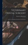 Veterinary Dental Surgery: For the Use of Students, Practitioners and Stockmen di Theries D. Hinebauch edito da LEGARE STREET PR
