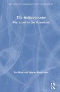 The Anthropocene di Eva Horn, Hannes Bergthaller edito da Taylor & Francis Ltd