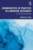 Communities of Practice in Language Research di A. J. Woodman edito da Taylor & Francis Ltd