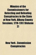 Minutes Of The Commissioners For Detecti di New York Commission Conspiracies edito da General Books