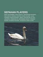Sepahan Players: Emad Mohammed, Rasoul K di Books Llc edito da Books LLC, Wiki Series