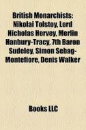 British Monarchists: Nikolai Tolstoy, Lo di Books Llc edito da Books LLC, Wiki Series