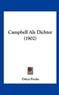 Campbell ALS Dichter (1902) di Oskar Funke edito da Kessinger Publishing
