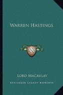 Warren Hastings di Lord Macaulay edito da Kessinger Publishing
