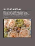 Bilboko Auzoak: Deustu, Mahatserri, Zazp di Iturria Wikipedia edito da Books LLC, Wiki Series