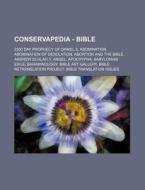 Conservapedia - Bible: 2300 Day Prophecy di Source Wikia edito da Books LLC, Wiki Series