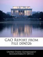 Gao Report From File D04526 edito da Bibliogov