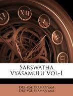 Sarswatha Vyasamulu Vol-i di Drgvsubramanyam Drgvsubramanyam edito da Nabu Press