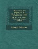 Dokumente Zur Geschichte Der Kastellbauten; Kaiser Friedrichs II. Und Karls I. Von Anjou di Eduard Sthamer edito da Nabu Press