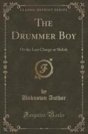 The Drummer Boy di Unknown Author edito da Forgotten Books