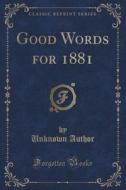 Good Words For 1881 (classic Reprint) di Unknown Author edito da Forgotten Books