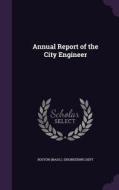 Annual Report Of The City Engineer edito da Palala Press