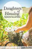 Daughters of Blessing di Leann Guzman edito da Lulu.com