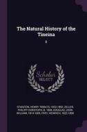 The Natural History of the Tineina: 8 di Henry Tibbats Stainton, Philipp Christoph Zeller, John William Douglas edito da CHIZINE PUBN