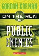 Public Enemies di Gordon Korman edito da Turtleback Books