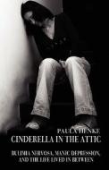 Cinderella In The Attic di Paula Henke edito da America Star Books