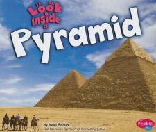 Look Inside a Pyramid di Mari C. Schuh edito da Capstone Press