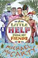 A Little Help from My Fiends di Michael McCarty edito da Wildside Press