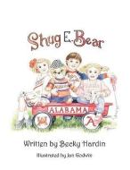 Shug E. Bear di Becky Hardin edito da AuthorHouse