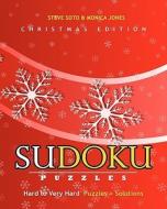 Sudoku Puzzles - Christmas Edition, Hard to Very Hard: Puzzles + Solutions di Steve Soto, Monica Jones edito da Createspace