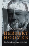 The Memoirs of Herbert Hoover - The Great Depression, 1929-1941 di Herbert Hoover edito da ORTH PR