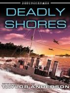 Deadly Shores di Taylor Anderson edito da Tantor Audio