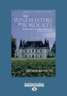 The Winemasters Of Bordeaux di Nicholas Faith edito da Readhowyouwant.com Ltd
