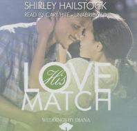 His Love Match di Shirley Hailstock edito da Blackstone Audiobooks