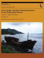 Water Quality Vital Signs Monitoring Protocol for the Pacific Island Network: Volume 1-Version 1.0 di Tahzay Jones, Kimber Deverse, Gordon Dicus edito da Createspace