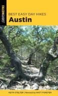 Best Easy Day Hikes Austin and San Antonio di Matt Forster, Keith Stelter edito da FALCON PR PUB
