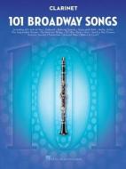 101 Broadway Songs For Clarinet di Hal Leonard Publishing Corporation edito da Hal Leonard Corporation