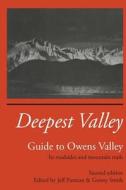 Deepest Valley: Guide to Owens Valley di Genny Smith edito da Createspace