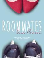 Roommates di Tara Brown edito da Tantor Audio