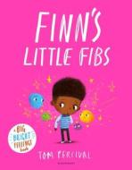 Finn's Little Fibs di Tom Percival edito da Bloomsbury Publishing PLC