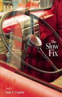 The Slow Fix di Ivan E. Coyote edito da Arsenal Pulp Press