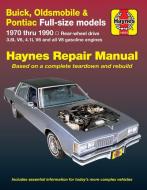 Buick, Oldsmobile & Pontiac Full-Size (RWD) (70 - 90) di Ken Freund, J. H. Haynes edito da Haynes Publishing