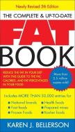 The Complete Up-To-Date Fat Book: Reduce the Fat in Your Diet with This Guide to the Fat, Calories, and Fat Percentages  di Karen J. Bellerson edito da AVERY PUB GROUP