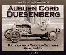 Auburn Cord Duesenberg di John Bill edito da Enthusiastbooks
