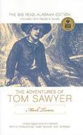 The Adventures of Tom Sawyer: The Big Read: Alabama Edition di Mark Twain edito da NewSouth
