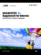 Sas/access 9.1 Supplement For Informix (sas/access For Relational Databases) di SAS Institute edito da Sas Publishing