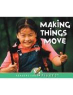 Making Things Move di Marcia S. Freeman edito da Rourke Publishing (FL)