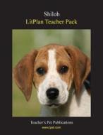 Litplan Teacher Pack: Shiloh di Marion B. Hoffman edito da Teacher's Pet Publications