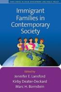 Immigrant Families in Contemporary Society di Jennifer E. Lansford edito da Guilford Press