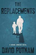 The Replacements di David Putnam edito da Oceanview Publishing