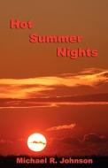 Hot Summer Nights di Michael R. Johnson edito da E BOOKTIME LLC