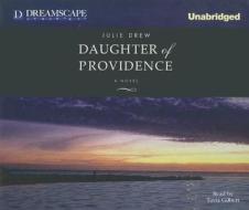 Daughter of Providence di Julie Drew edito da Dreamscape Media