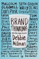 Brand Thinking and Other Noble Pursuits di Debbie Millman edito da ALLWORTH PR