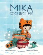 Mika and the Gurgler di Agata Loth-Ignaciuk edito da ONI PR
